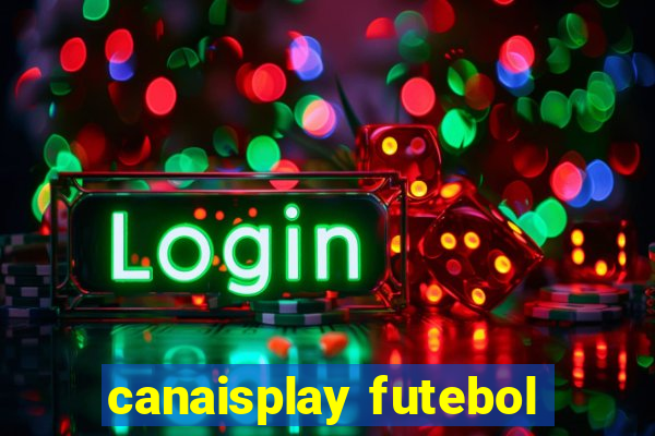 canaisplay futebol